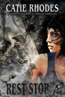 Rest Stop (Peri Jean Mace Ghost Thrillers Book 4)