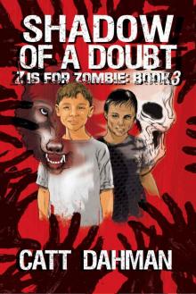 Shadow Of Doubt: Z Is For Zombie Book 3