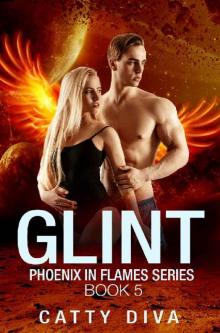 Glint (Phoenix in Flames Book 5) Glint (Phoenix in Flames Book 5)