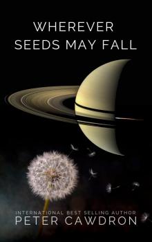 Wherever Seeds May Fall (First Contact)