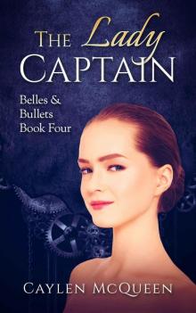 The Lady Captain (Belles & Bullets Book 4)