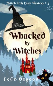 Whacked by Witches Whacked by Witches