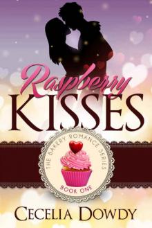 Raspberry Kisses (The Bakery Romance Series Book 1) Raspberry Kisses (The Bakery Romance Series Book 1)