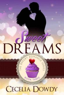 Sweet Dreams (The Bakery Romance Series Book 3) Sweet Dreams (The Bakery Romance Series Book 3)