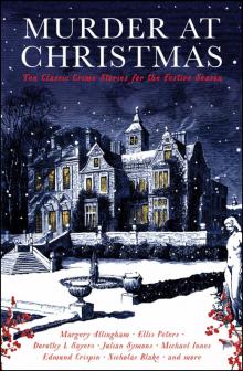 Ten Classic Crime Stories for the Festive Season Ten Classic Crime Stories for the Festive Season