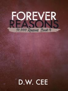 Forever Reasons (10,000 Reasons Book 4) Forever Reasons (10,000 Reasons Book 4)
