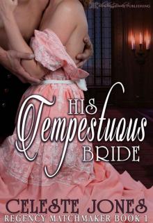 His Tempestuous Bride (Regency Matchmaker Book 1)