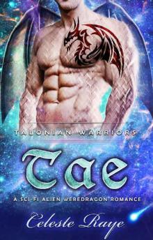 Tae: Talonian Warriors (A Sci-fi Alien Weredragon Romance)