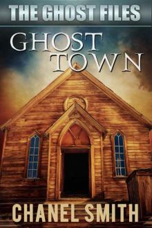 Ghost Town (The Ghost Files Book 6)
