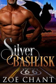 Silver Basilisk: Silver Shifters - Book 4 Silver Basilisk: Silver Shifters - Book 4