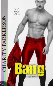 Bang (Hard Hit Book 13) Bang (Hard Hit Book 13)