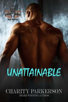 Unattainable (No Rival Book 5)