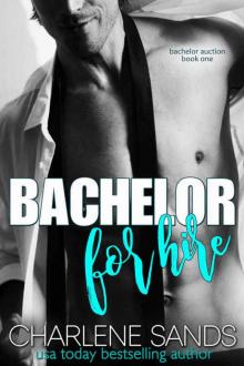 Bachelor for Hire (Bachelor Auction #1) Bachelor for Hire (Bachelor Auction #1)