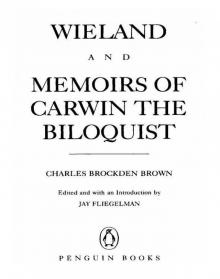 Wieland and Memoirs of Carwin the Biloquist
