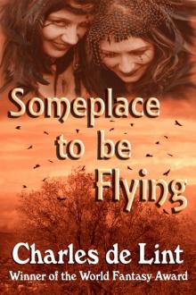 Someplace to Be Flying Someplace to Be Flying