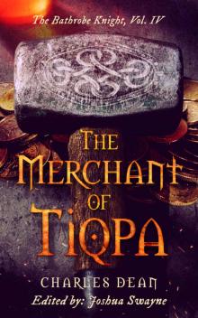 The Merchant of Tiqpa: The Bathrobe Knight's Sequel The Merchant of Tiqpa: The Bathrobe Knight's Sequel