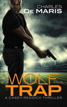 Wolf Trap (Casey Reddick Book 1) Wolf Trap (Casey Reddick Book 1)