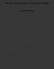 The Life And Adventures Of Nicholas Nickleby