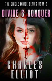 Divide and Conquer: (Single Minded Series: Book 6)