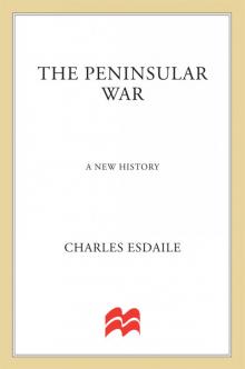The Peninsular War The Peninsular War