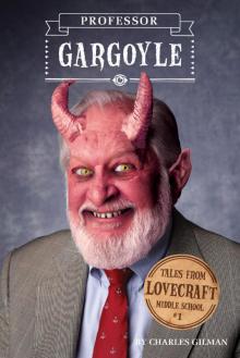 Professor Gargoyle Professor Gargoyle