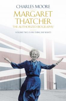 Margaret Thatcher: The Authorized Biography, Volume 2 Margaret Thatcher: The Authorized Biography, Volume 2