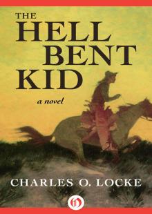 The Hell Bent Kid The Hell Bent Kid