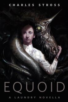 Equoid: A Laundry Novella Equoid: A Laundry Novella