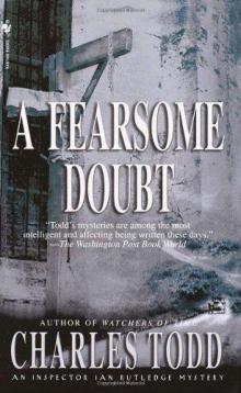 Ian Rutledge 06 - A Fearsome Doubt