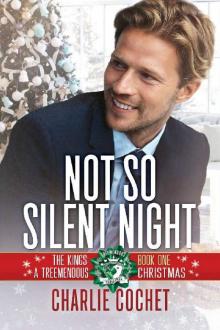 Not So Silent Night (The Kings: A Treemendous Christmas Book 1)