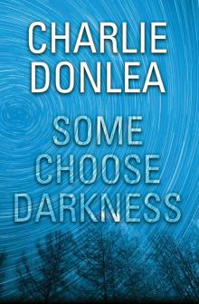 Some Choose Darkness Some Choose Darkness