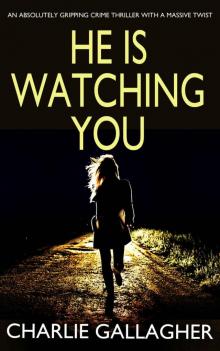 He is Watching You He is Watching You