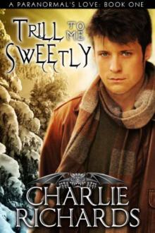 Trill to Me Sweetly Paranormal love 1 Trill to Me Sweetly Paranormal love 1
