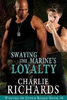 Wolves of Stone Ridge 36 - Swaying the Marine's Loyalty