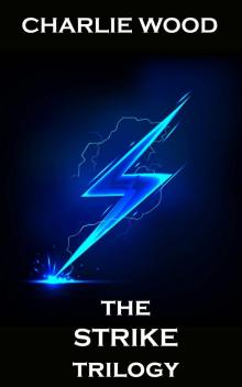 The Strike Trilogy The Strike Trilogy