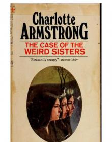 The Case of the Weird Sisters The Case of the Weird Sisters