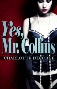 Yes, Mr. Collins Yes, Mr. Collins