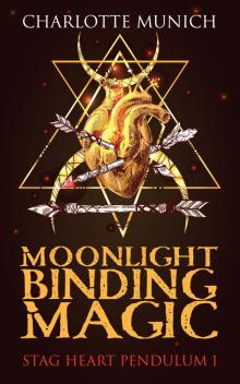 Moonlight Binding Magic Moonlight Binding Magic