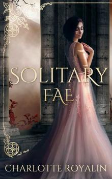 Solitary Fae (Humans vs Fae Book 2) Solitary Fae (Humans vs Fae Book 2)