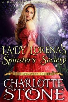 Lady Lorena’s Spinster’s Society ( The Spinster’s Society) (A Regency Romance Book) Lady Lorena’s Spinster’s Society ( The Spinster’s Society) (A Regency Romance Book)