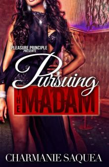 Pursuing The Madam