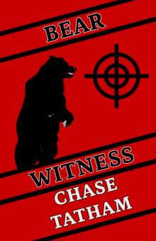 Bear Witness: Bryan Knight Book 1