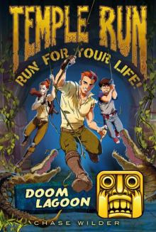 Temple Run Book Two Run for Your Life: Doom Lagoon Temple Run Book Two Run for Your Life: Doom Lagoon