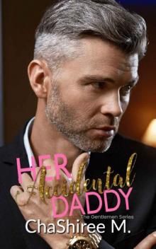 Her Accidental Daddy Her Accidental Daddy