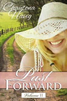 Past Forward- A Serial Novel: Volume 2