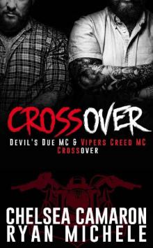 Crossover: Devil's Due MC and Vipers Creed MC Prequel Crossover: Devil's Due MC and Vipers Creed MC Prequel