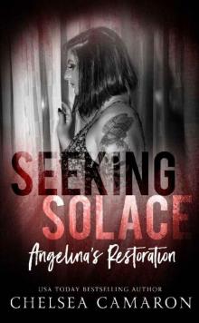 Seeking Solace_Angelina's Restoration Seeking Solace_Angelina's Restoration