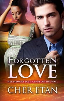 Forgotten Love: A BWWM Pregnancy Billionaire Love Story Forgotten Love: A BWWM Pregnancy Billionaire Love Story