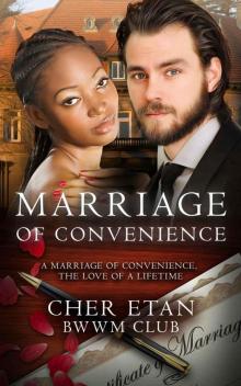 Marriage Of Convenience: A BWWM Billionaire Love Story Marriage Of Convenience: A BWWM Billionaire Love Story