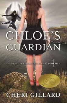 Chloe's Guardian (The Nephilim Redemption Series Book 1) Chloe's Guardian (The Nephilim Redemption Series Book 1)